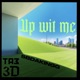UP WIT ME feat TA3 Its3D Single