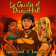 Le Gusta el DanceHall feat LowUrban Single
