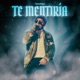 Te Mentiría Single