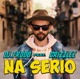 Na Serio feat Grizzlee Single