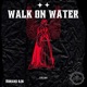 Walk on Water Single