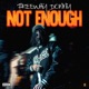 Not Enough Single