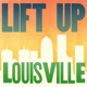 Lift up Louisville Single