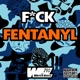 F ck Fentanyl Radio Edit Single
