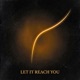 Let It Reach You Single