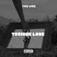 Toxique love Single
