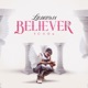 Believer Single