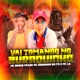 Vai Tomando no Buraquinho Single