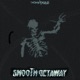 SMOOTH GETAWAY Single