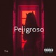 Peligroso Single