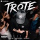 TROTE Single