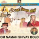 Om Namah Shivay Bolo