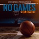No Games feat Chvdow Single