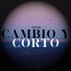 Cambio Y Corto Single