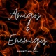Amigos enemigos Remasterizado feat Nash Favela Single