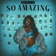 So Amazing Single
