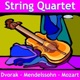 Dvořák Mendelssohn Mozart String Quartets