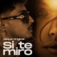 Si Te Miro Single