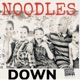 Noodles Down Single