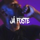 Já Foste Single