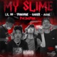 My Slime feat YUNG9 NE AVAK GAIGER Single