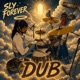 Sly Forever Dub