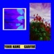 Your Name Single