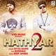 Hathyar 2 feat Bohemia Single
