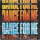 Dance for Me feat Big Diamond Essence Single