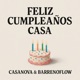 Feliz Cumpleaños Casa feat BarrenoFlow Single