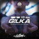 Tô na gilka Participação especial de Big Jhou feat Big Jhou Single