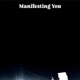 Manifesting You Single
