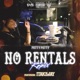 No Rental feat 1TakeJay REMIX Single