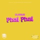 Phat Phat Single