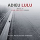 Adieu Lulu Original Soundtrack from Adieu Lulu Single