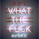 3 2 1 What the F k Single