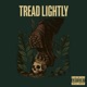 Tread Lightly Single