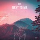 Next To Me Single