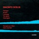 Giacinto Scelsi Works for Chamber Ensemble