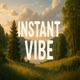Instant Vibe Single