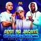 Aqui no Jacaré Tá Rolando uma Nova Moda Single