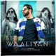 Waaliyan Single