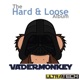 The Hard and Loose Album