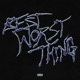 Best Worst Thing Single