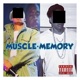 Muscle Memory Single