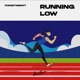 Running Low Single