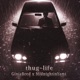 thug life feat MidnightinYami Single