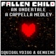 Fallen Child An Undertale a Capella Medley Once Upon a Time Fallen Down Reprise Hopes and Dreams Single