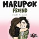 Marupok Friend feat ArtyyBoi Single