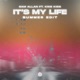It s My Life feat Kris Kiss Summer Edit Single